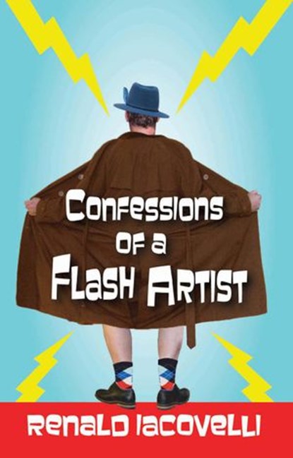 Confessions of a Flash Artist, Renald Iacovelli - Ebook - 9781386880868
