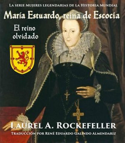 María Estuardo, reina de Escocia: El reino olvidado, Laurel A. Rockefeller - Ebook - 9781386881322