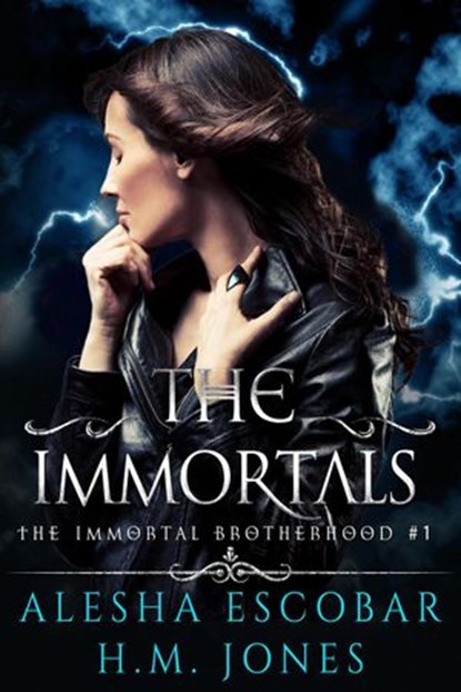 The Immortals, Alesha Escobar ; H.M. Jones - Ebook - 9781386887973