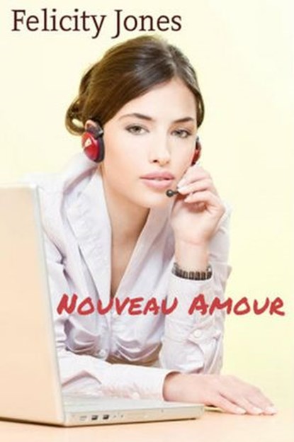Nouveau Amour, Felicity Jones ; Icy Rivers ; B. Sting ; John Blandly - Ebook - 9781386888826