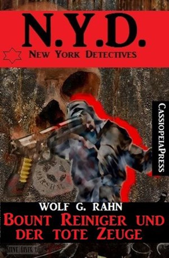 Bount Reiniger und der tote Zeuge: N.Y.D. - New York Detectives