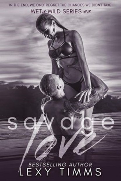Savage Love, Lexy Timms - Ebook - 9781386897347