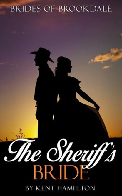 The Sheriff's Bride, Kent Hamilton - Ebook - 9781386900061