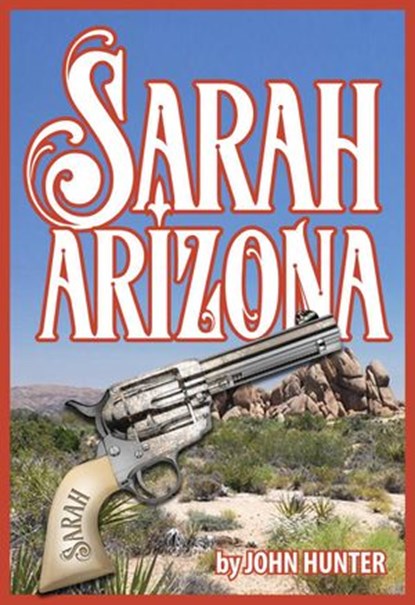 Sarah Arizona, John Hunter - Ebook - 9781386900184