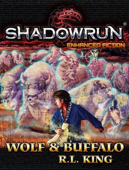 Shadowrun: Wolf & Buffalo, R. L. King - Ebook - 9781386907275