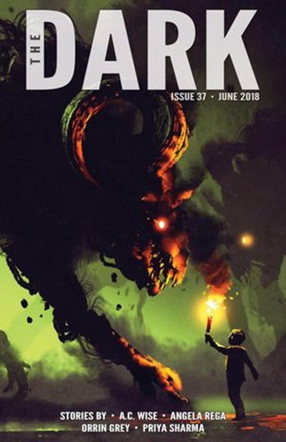 The Dark Issue 37, A.C. Wise ; Angela Rega ; Orrin Grey ; Priya Sharma - Ebook - 9781386908708