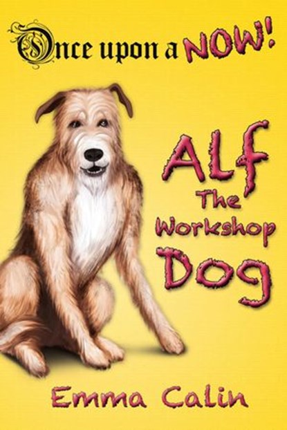 Alf The Workshop Dog, Emma Calin - Ebook - 9781386910398