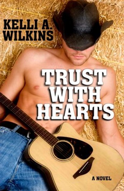Trust with Hearts, Kelli A. Wilkins - Ebook - 9781386911272