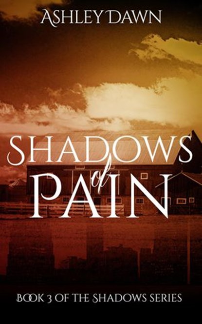 Shadows of Pain, Ashley Dawn - Ebook - 9781386912255