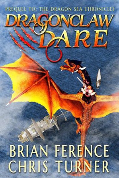 Dragonclaw Dare, Brian Ference ; Chris Turner - Ebook - 9781386912637