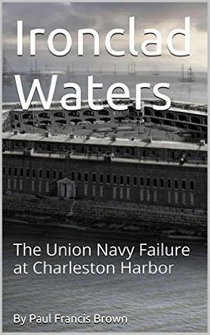 Ironclad Waters, Paul Francis Brown - Ebook - 9781386913818