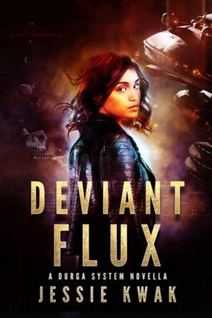 Deviant Flux, Jessie Kwak - Ebook - 9781386918165