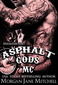 Asphalt Gods' MC Series Collection Volume 1 | Morgan Jane Mitchell | 