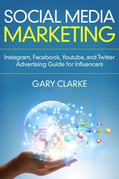 Social Media Marketing, Gary Clarke - Ebook - 9781386924050