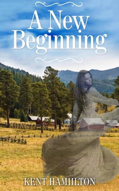 A New Beginning, Kent Hamilton - Ebook - 9781386928799
