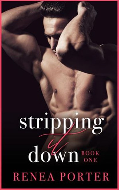 Stripping it Down, Renea Porter - Ebook - 9781386930303