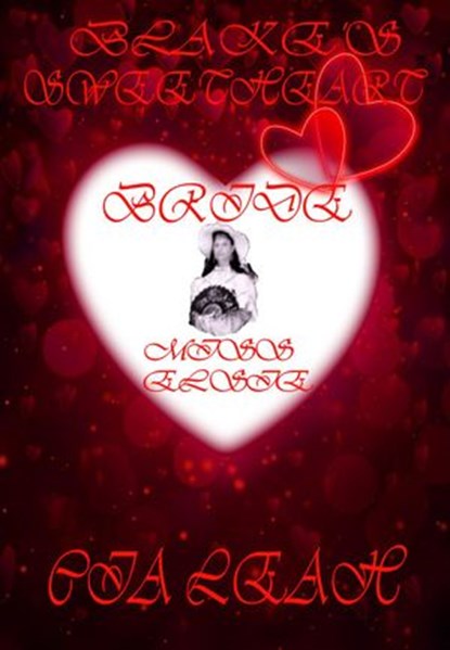 Blake's Sweetheart Bride: Miss Elsie, Cia Leah - Ebook - 9781386933120