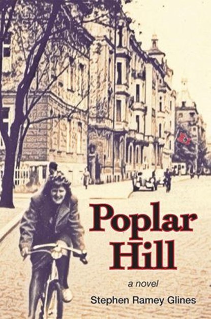 Poplar Hill, Stephen Ramey Glines - Ebook - 9781386935292