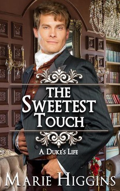 The Sweetest Touch, Marie Higgins - Ebook - 9781386935995