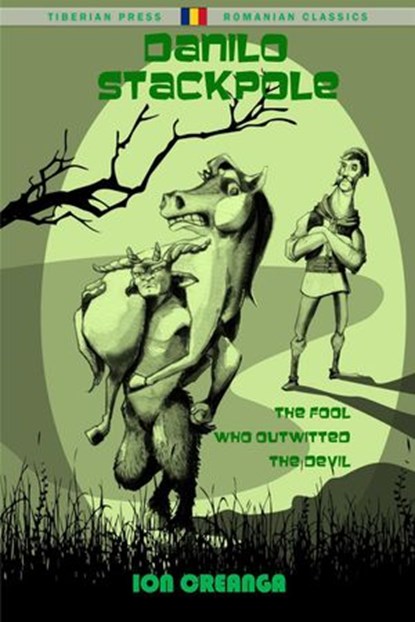Danilo Stackpole: The Fool Who Outwitted the Devil, Ion Creanga - Ebook - 9781386949572