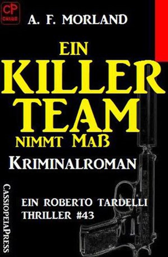 Ein Killer-Team nimmt Maß: Ein Roberto Tardelli Thriller #43