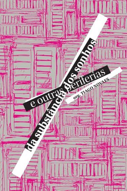 Da substância dos sonhos e outras periferias, Tiago Novaes ; Zé Roberto Pereira ; Yvonne de Oliveira Morozetti ; Yedda Macdonald ; Vivian Ferreira ; Susan Hoffmeister ; Solange Nascimento ; Simone Mello ; Silvio Alencar ; Renan Ryoiti Tokuyochi ; Renata Strino ; Pedro de Godoi Rosario ; Pedro Callil  - Ebook - 9781386956976