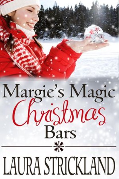 Margie's Magic Christmas Bars, Laura Strickland - Ebook - 9781386963714