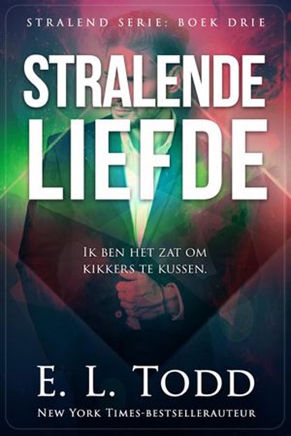 Stralende liefde, E. L. Todd - Ebook - 9781386969761