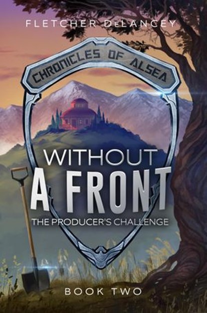 Without A Front: The Producer's Challenge, Fletcher DeLancey - Ebook - 9781386971689