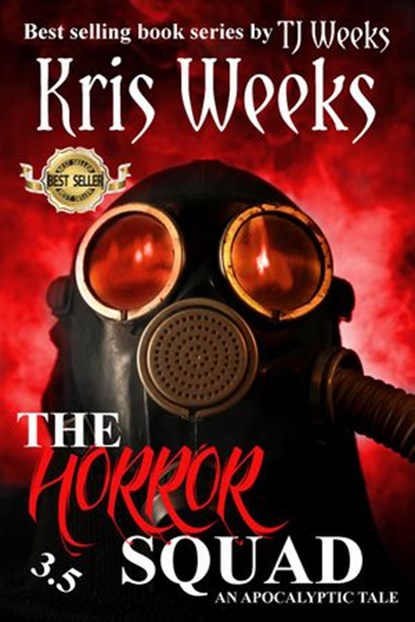 The Horror Squad 3.5, TJ Weeks ; Kris Weeks - Ebook - 9781386973423