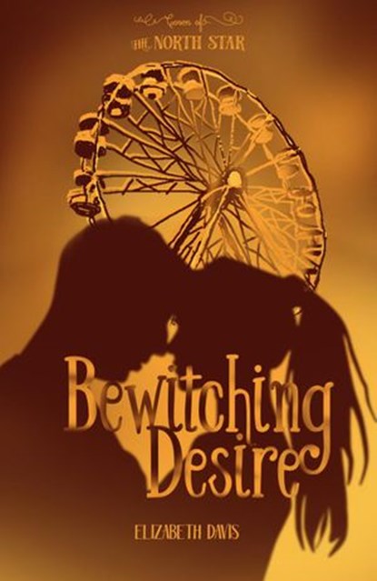 Bewitching Desire, Elizabeth Davis - Ebook - 9781386983941