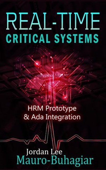 Real-Time Critical Systems, Jordan Lee Mauro-Buhagiar - Ebook - 9781386984535
