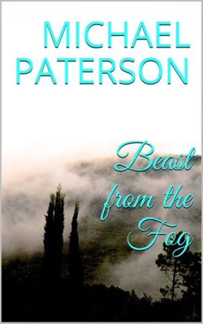 Beast from the Fog, michael paterson - Ebook - 9781386992202