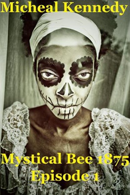 Mystical Bee 1875, Michael Kennedy - Ebook - 9781386996200