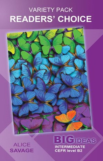 Variety Pack: Readers' Choice: Big Ideas: Intermediate, Alice Savage - Ebook - 9781386997849