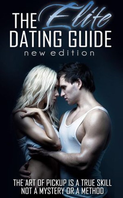 The Elite Dating Guide, Matt parker - Ebook - 9781386999430