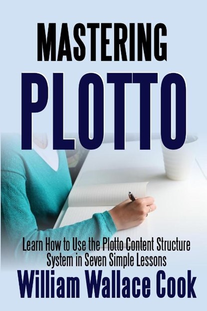 Mastering Plotto, William Wallace Cook - Paperback - 9781387281930
