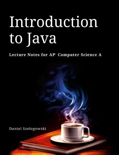 Introduction to Java, Daniel Szelogowski - Paperback - 9781387379729