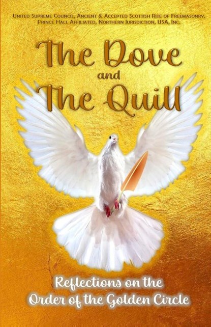 The Dove and The Quill, Pha United Supreme Council Nj ; Daryl Lamar Andrews ; Pamela A. Gallimore - Paperback - 9781387380411