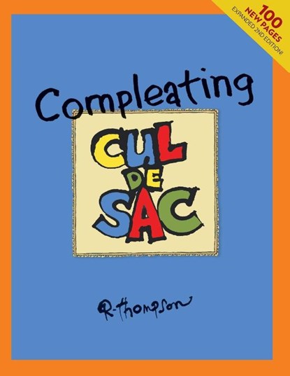 Compleating Cul de Sac, 2nd edition., Richard Thompson ; Mike Rhode ; Chris Sparks - Paperback - 9781387462711