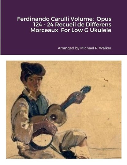 Ferdinando Carulli Volume, Michael Walker - Paperback - 9781387632596