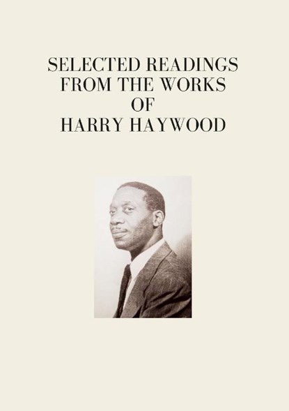 Selected Readings from the Works of Harry Haywood, HAYWOOD,  Harry - Paperback - 9781387708635