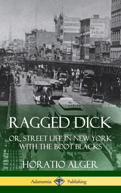 Ragged Dick, Horatio Alger - Gebonden - 9781387805228