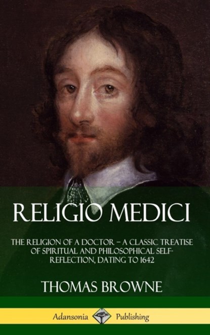 Religio Medici, Sir Thomas Browne - Gebonden - 9781387805464