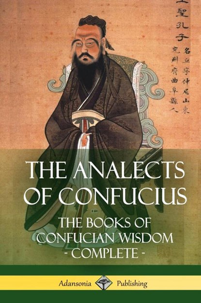 The Analects of Confucius, James Legge ; Confucius - Gebonden - 9781387810789