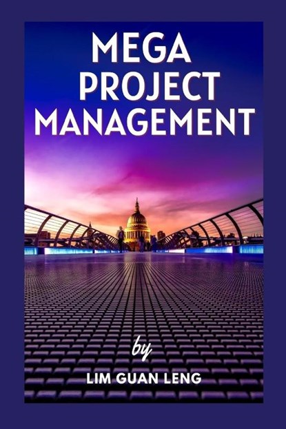 Mega Project Management, Guan Leng Lim - Paperback - 9781387854790