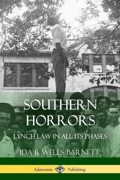Southern Horrors, Ida B Wells Barnett - Paperback - 9781387863426