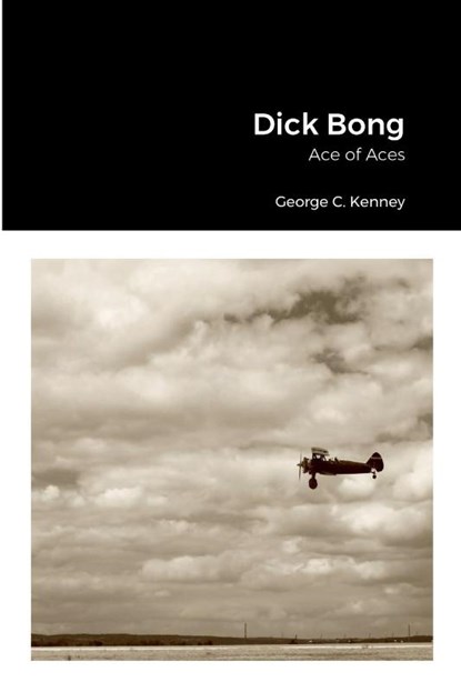 Dick Bong, George C. Kenney - Paperback - 9781387890460