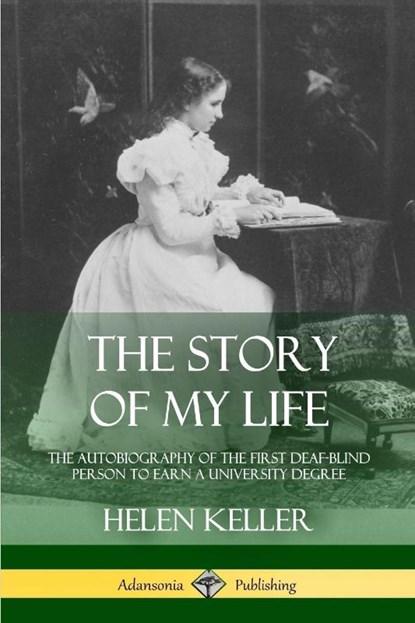 The Story of My Life, Helen Keller - Paperback - 9781387900695