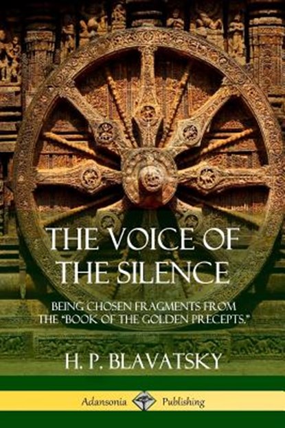 The Voice of the Silence, H P Blavatsky - Paperback - 9781387977512